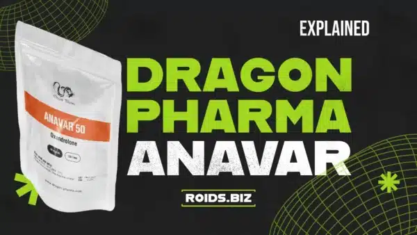 Dragon Pharma Anavar Explained: Benefits, Dosage, and Results